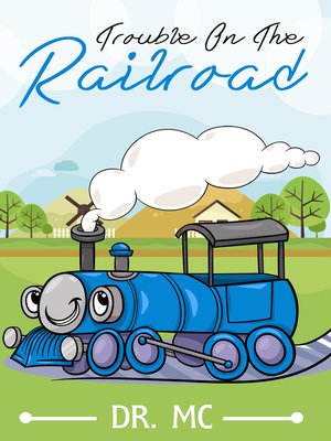 cover image of Trouble On the Railroad